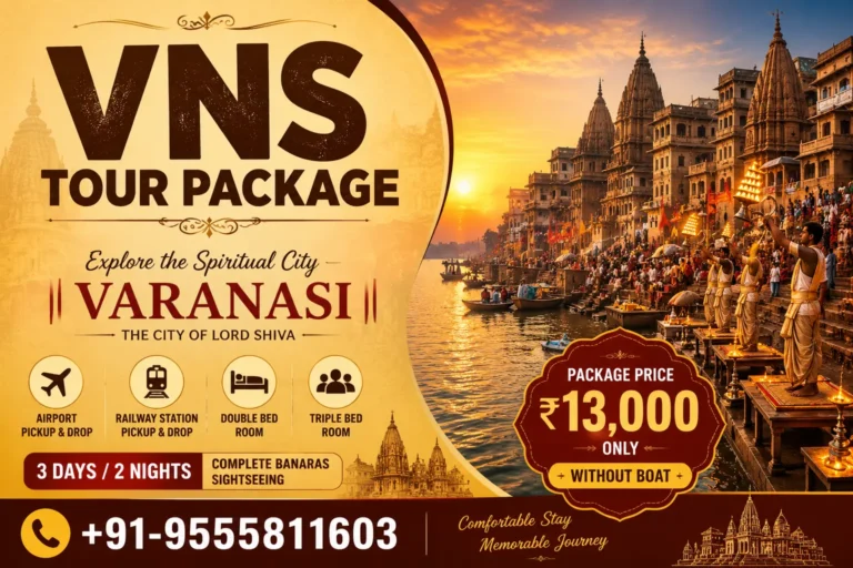 Varanasi Tour Package 3 Days 2 Nights – Complete Banaras Sightseeing with Hotel & Pickup
